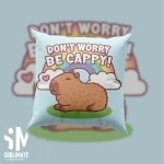 Capibara Dont Worry be Cappy